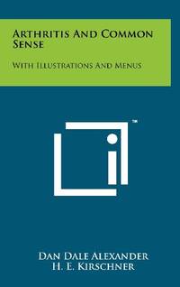 image of Arthritis and Common Sense: With Illustrations and Menus