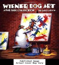 image of Wiener Dog Art: A Far Side Collection (Volume 15)