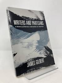 Writers and Partisans: A History of Literary Radicalism in America (Morningside Books)