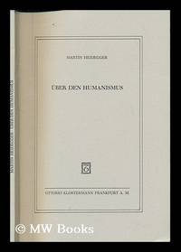 Über den Humanismus by Martin (1889-1976) Heidegger - Ninth Edition - 1991 - from MW Books Ltd. (SKU: 234201)