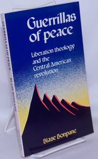 image of Guerrillas of peace: liberation theology and the Central American Revolution