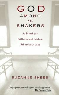 God Among the Shakers: Search for Stillness & Faith at Sabbathday Lake