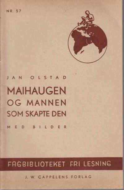 Maihaugen og mannen som skapte den.