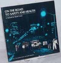 On the Road to Safety and Health: A Manual for Road Crews