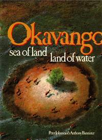 Okavango: Sea of Land, Land of Water