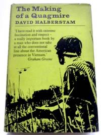 The Making of A Quagmire by David Halberstam - 1965