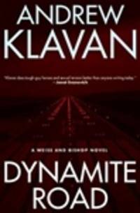 Klavan, Andrew | Dynamite Road | Signed First Edition Copy by Klavan, Andrew - 2003