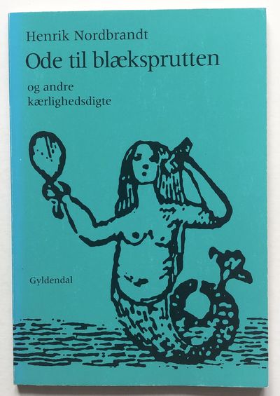 Ode til blæksprutten og andre kærlighedsdigte.