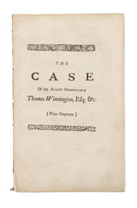 The Case of the Right Honourable Thomas Winnington, Esq
