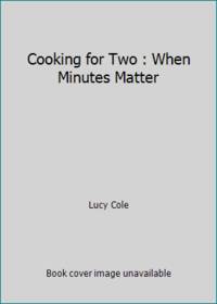 Cooking for Two : When Minutes Matter
