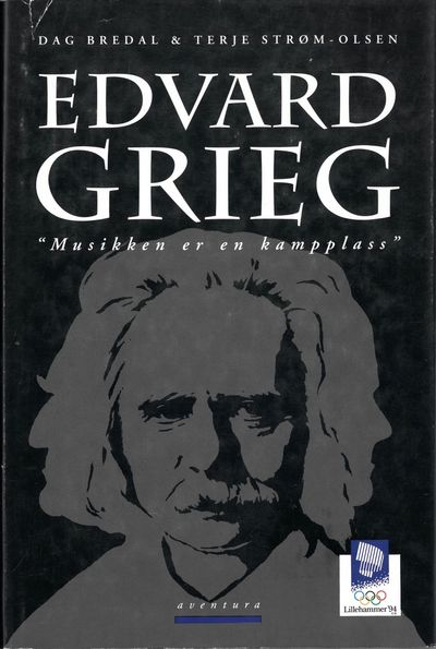 Edvard Grieg. “Musikken er en kampplass”.
