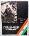 Remember Hungary: October 23. 1956. 1966