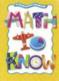 Math to Know: A Mathematics Handbook by Mary Cavanagh - 2000