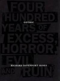 image of Gothic: Four Hundred Years of Excess, Horror, Evil and Ruin