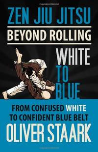 Zen Jiu Jitsu - White to Blue (Volume 3)