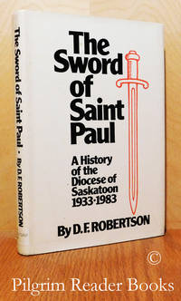 image of The Sword of Saint Paul, A History of the Diocese of Saskatoon 1933-1983.