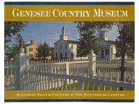 Genesee Country Museum: Scenes of Town & Country in the Nineteenth Century