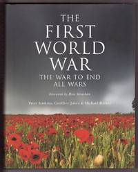 The First World War;  The War to End All Wars