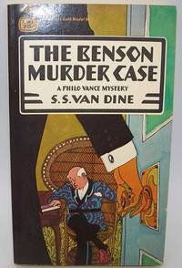 The Benson Murder Case: A Philo Vance Mystery