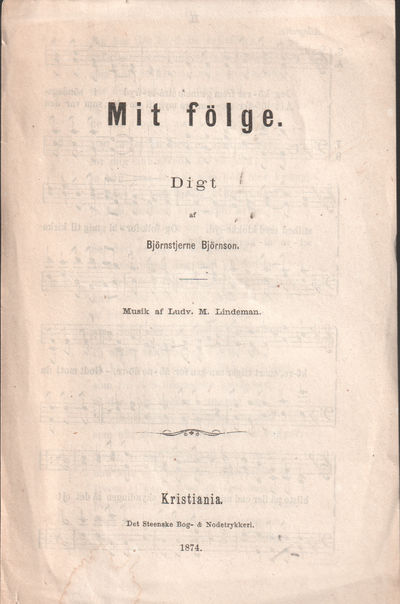 Mit fölge. Musik af Ludv. M. Lindeman