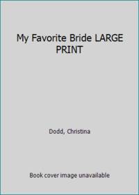image of My Favorite Bride LARGE PRINT