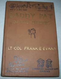 Daddy Pat of the Marines, Being His Letters from France to His Son Townie by Lt. Col. Frank E. Evans - 1919