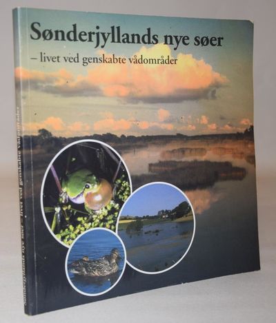 Sønderjyllands nye søer -livet ved genskabte…