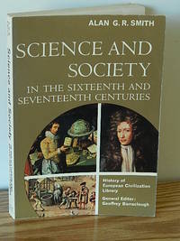 Science and Society in the Sixteenth and Seventeenth Centuries