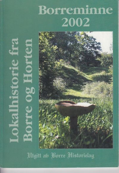 Borreminne 2002. Lokalhistorie fra Borre og…