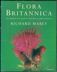 Flora Britannica by Richard Mabey - 1996