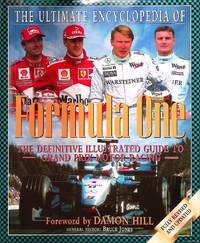 The Ultimate Encyclopedia of Formula One: The Definitive Illustrated guide to Grand Prix Motor...
