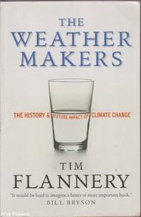 The weather makers: The history & future impact of climate change