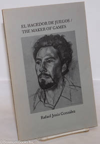 El Hacedor De Juegos/The Maker Of Games by GonzÃ¡lez, Rafael JesÃºs - 1978