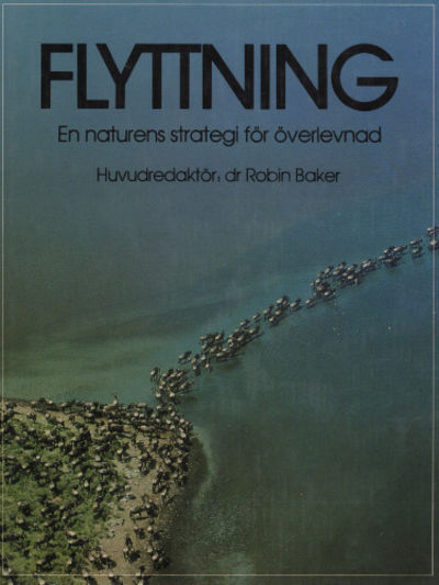FLYTTNING. En naturens strategi för överlevnad.