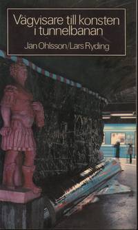 VÄGVISARE TILL KONSTEN I TUNNELBANAN.