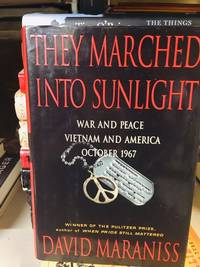 image of They Marched Into Sunlight: War and Peace Vietnam and America October 1967