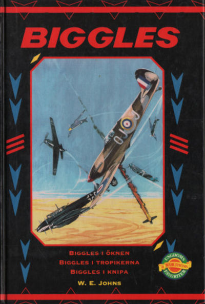 BIGGLES. Biggles i tropikerna - Biggles i öknen -…