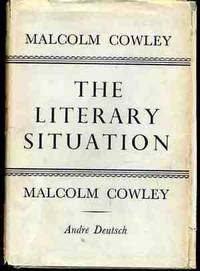 The Literary Situation by Cowley, Malcolm - 1955