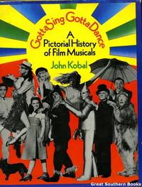 image of Gotta Sing, Gotta Dance: A Pictorial History of Film Musicals