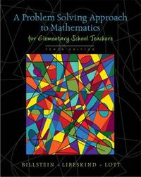 A Problem Solving Approach to Mathematics for Elementary School Teachers