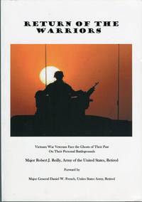 Return of the Warriors: Vietnam War Veterans Face the Ghosts of Their Past on Their Personal Battlegrounds by Daniel W. (forword) Robert J. (INSCRIBED)/French - Paperback - Signed First Edition - 2010 - from Barbarossa Books Ltd. (SKU: 54871)