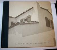 Santa Barbara Architecture:  From Spanish Colonial to Modern by Andree, Herb, Noel Young (Text) and Wayne McCall (Photography) - 1975