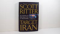 Target Iran: The Truth About the White House's Plans for Regime Change