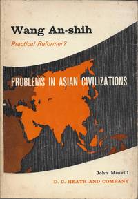 Wang An-Shih: Practical Reformer? (Problems in Asian Civilizations)