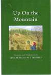 UP ON THE MOUNTAIN My Times Remembered: Recollections of a 1940s Childhood in Vermont