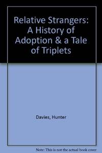 Relative Strangers: A History of Adoption & a Tale of Triplets
