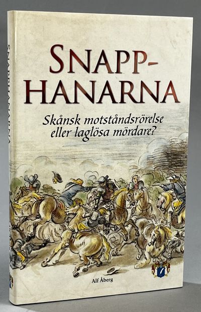 Snapphanarna. Skånsk motståndsrörelse eller…
