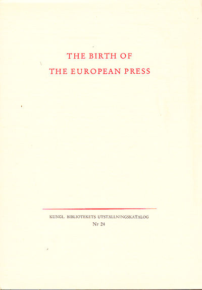 The Birth of the European Press. As reflected in…
