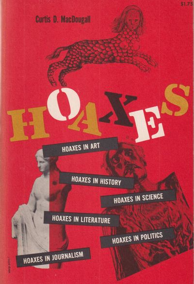 Hoaxes. [... in art, ... history, ... science,…