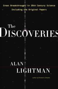 The Discoveries : Great Breakthroughs in 20th-Century Science, Including the Original Papers